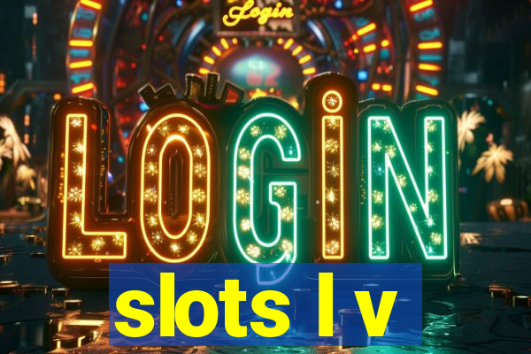 slots l v