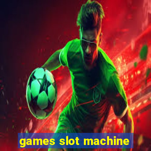 games slot machine