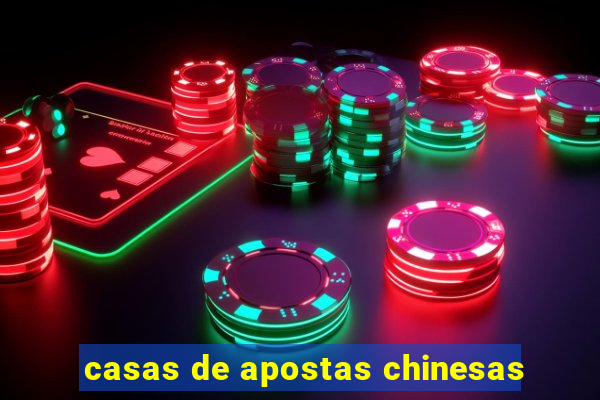 casas de apostas chinesas