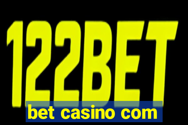 bet casino com