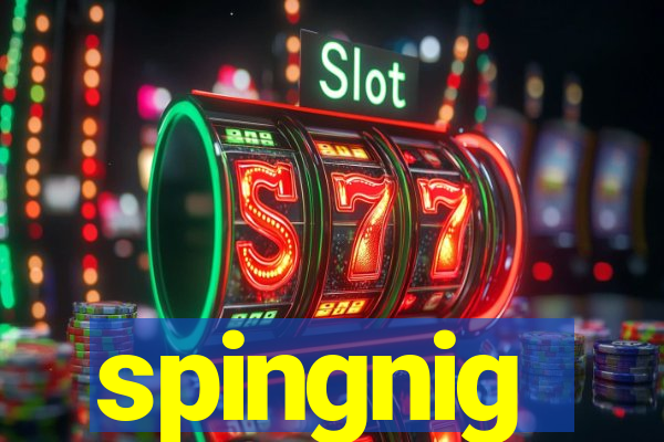 spingnig