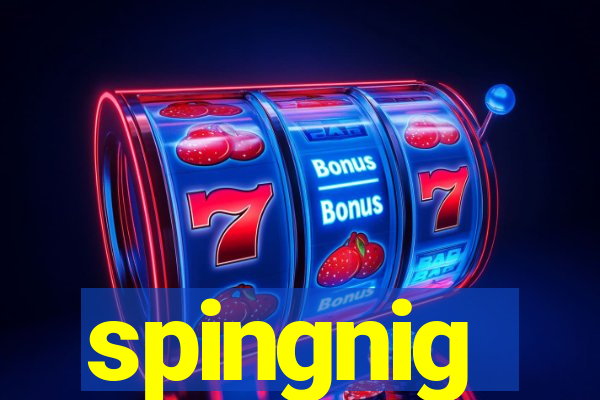 spingnig