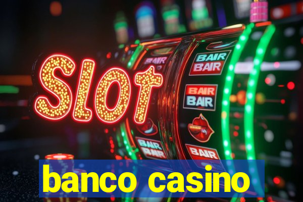 banco casino