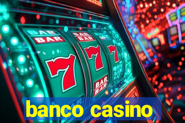 banco casino