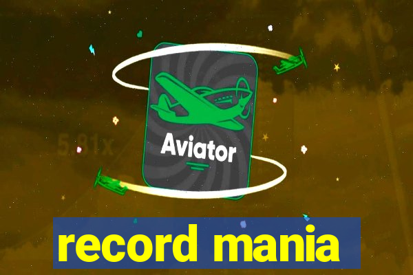 record mania