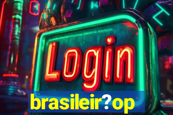 brasileir?op