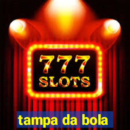 tampa da bola