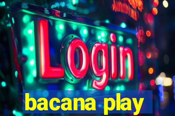 bacana play