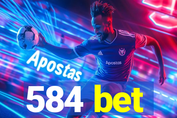 584 bet