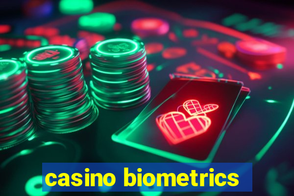 casino biometrics