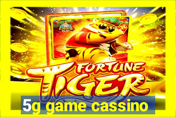 5g game cassino