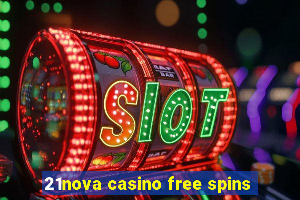 21nova casino free spins