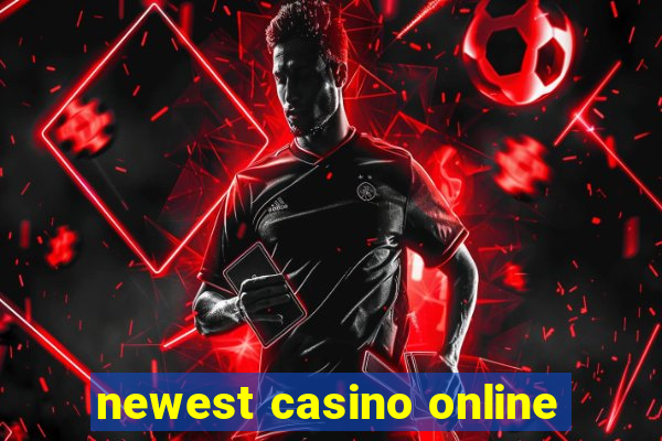 newest casino online