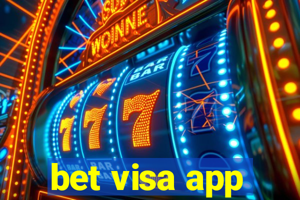 bet visa app