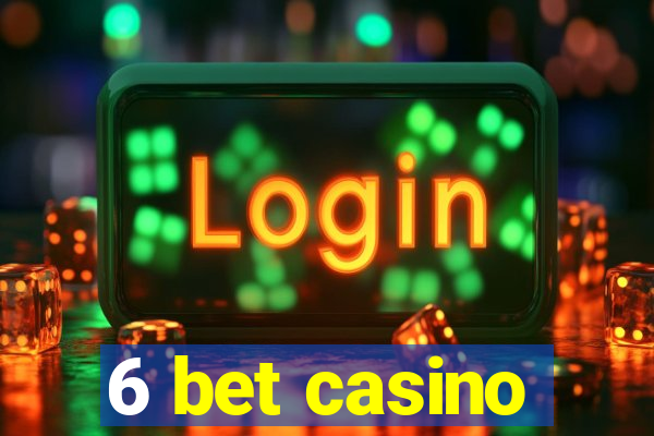 6 bet casino