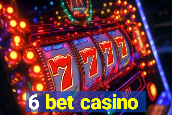 6 bet casino