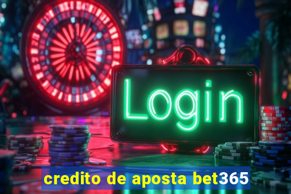 credito de aposta bet365