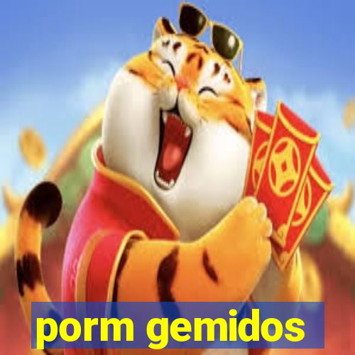 porm gemidos