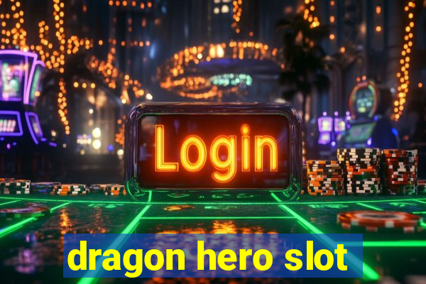 dragon hero slot