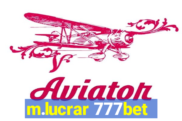 m.lucrar 777bet