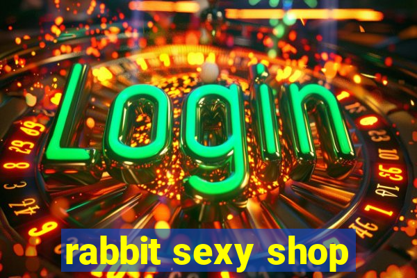 rabbit sexy shop