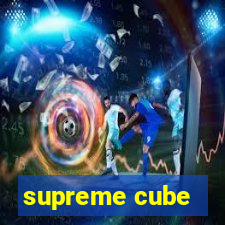 supreme cube