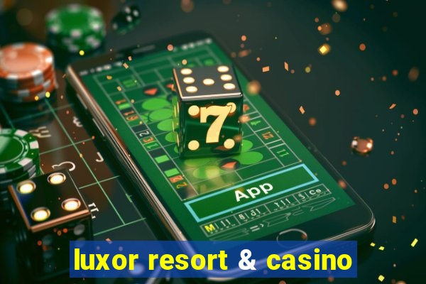 luxor resort & casino