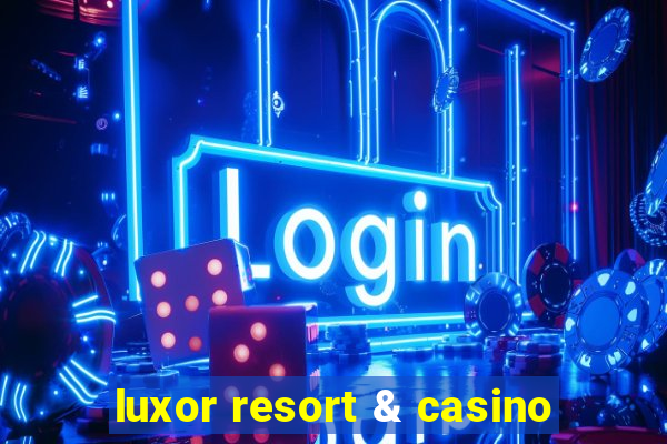 luxor resort & casino