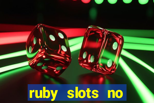 ruby slots no deposit bonus