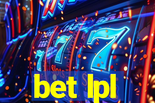 bet lpl