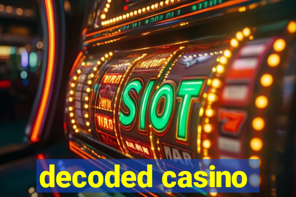 decoded casino