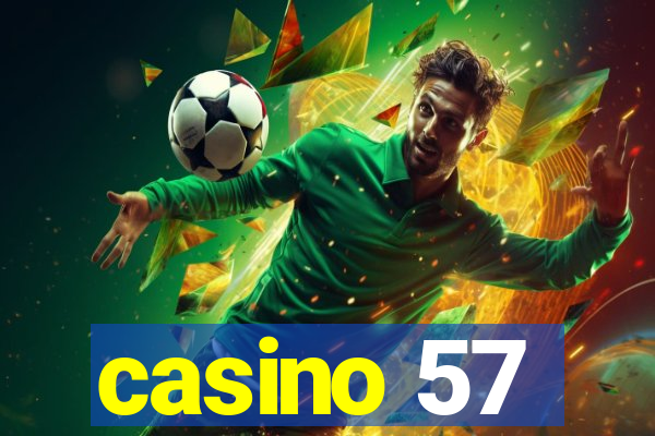 casino 57