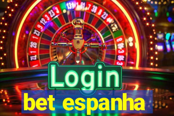 bet espanha