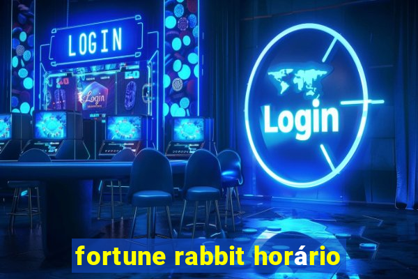 fortune rabbit horário