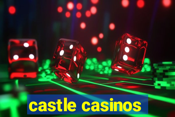 castle casinos