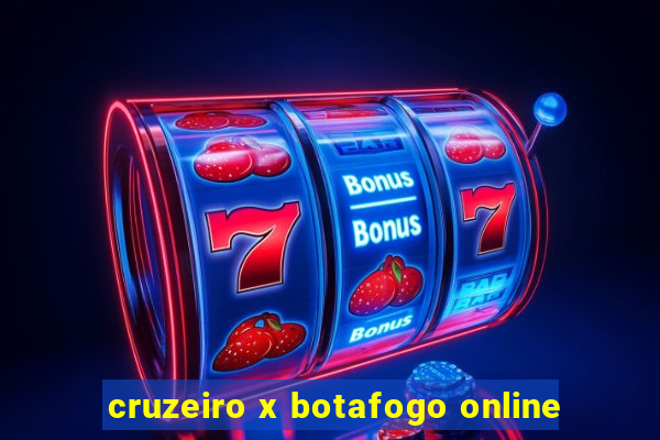 cruzeiro x botafogo online