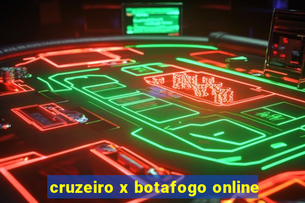 cruzeiro x botafogo online