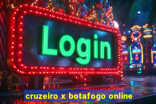 cruzeiro x botafogo online