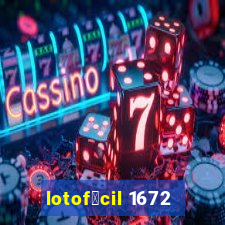 lotof谩cil 1672