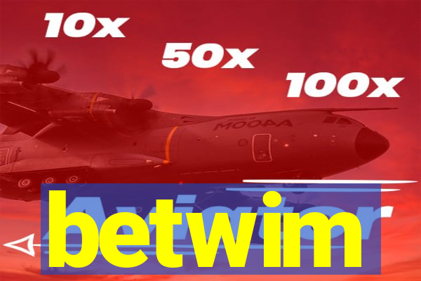 betwim