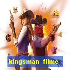 kingsman filme completo dublado superflix