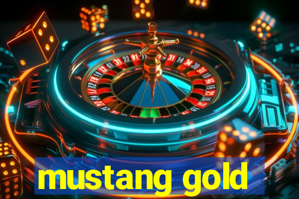 mustang gold