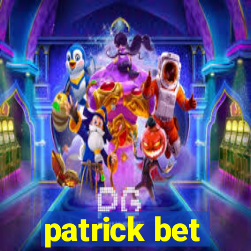 patrick bet