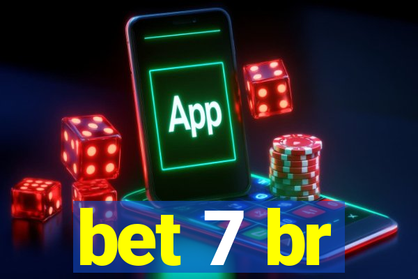 bet 7 br