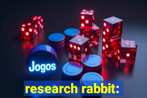 research rabbit: