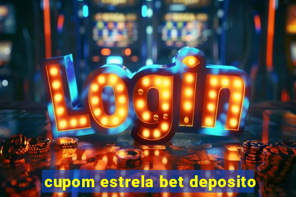 cupom estrela bet deposito