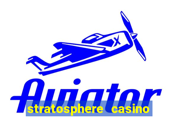 stratosphere casino las vegas