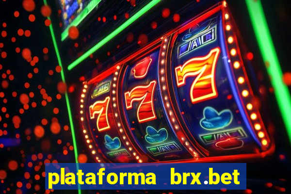 plataforma brx.bet é confiável