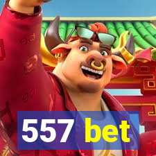 557 bet