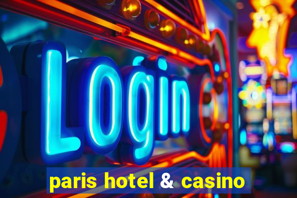 paris hotel & casino